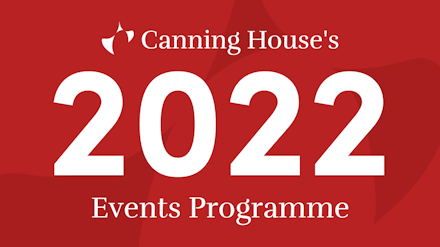 Canning House's 2022 Events Programme