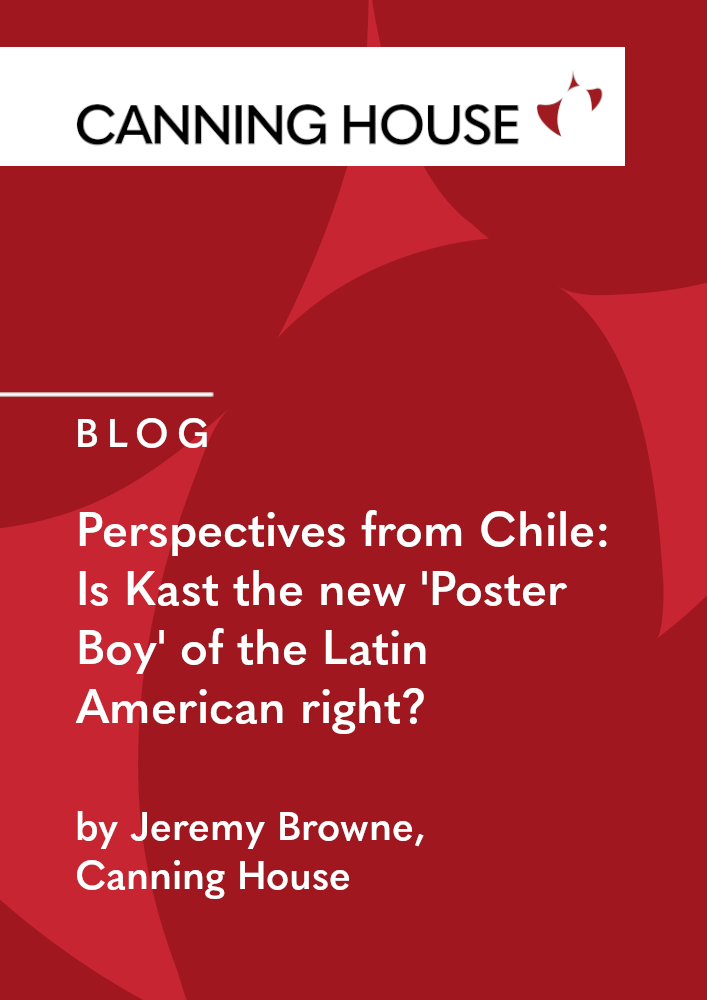 Perspectives from Chile: Is Kast the new 'Poster Boy' of the Latin American right?